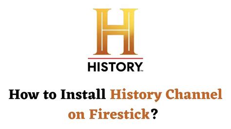 can i watch history chanel on firestick|how to watch the history channel.